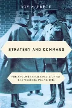 Strategy and Command by Roy A. Prete
