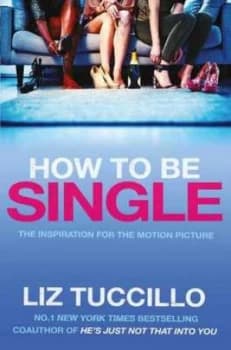 How to Be Single by Liz Tuccillo Paperback