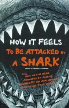 How It Feels to Be Attacked by a Shark by Michelle Hamer Paperback