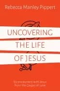 uncovering the life of jesus