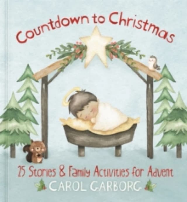 Countdown to Christmas : 25 Stories & Family Activities for Advent Hardback