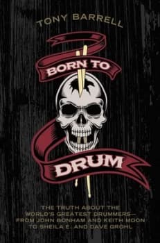 Born to Drum by Tony Barrell Hardback