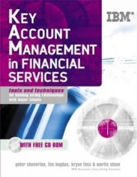Key Account Management in Financial Services by Peter Cheverton Hardback
