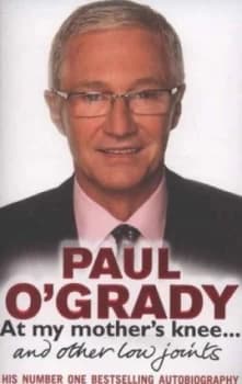 At My Mothers Knee-- and Other Low Joints by Paul Ogrady Paperback