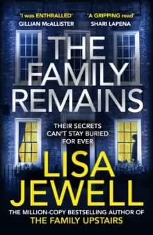 The Family Remains : from the author of the million copy bestseller The Family Upstairs