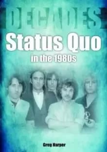 Status Quo in the 1980s : Decades
