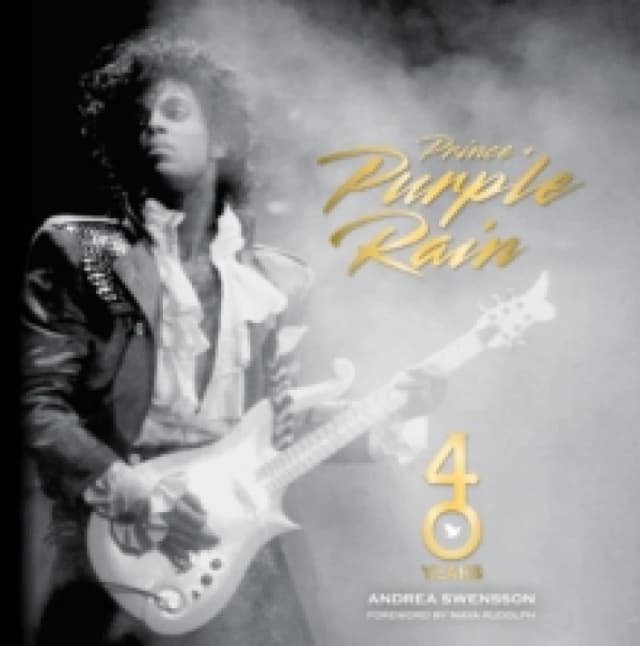 Prince and Purple Rain : 40 Years Hardback