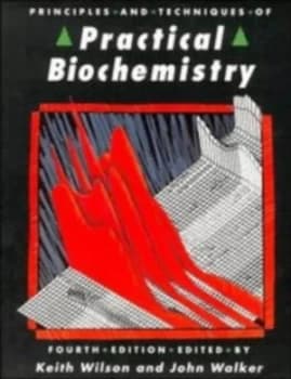 Principles and Techniques of Practical Biochemistry by Keith Wilson Book