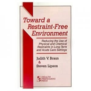 Toward a Restraint-Free Environment by Judith V Braun and Steven Lipson Paperback