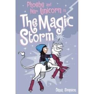 Phoebe and Her Unicorn in the Magic Storm (Phoebe and Her Unicorn Series Book 6)
