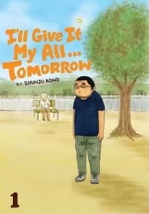 Ill give it my all-- tomorrow by Shunju Aono