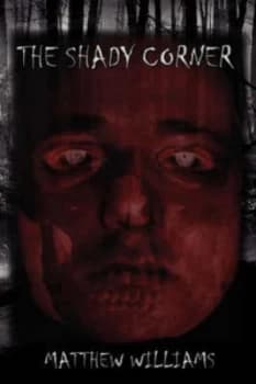 The Shady Corner by Matthew Williams Paperback