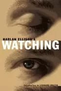 harlan ellisons watching