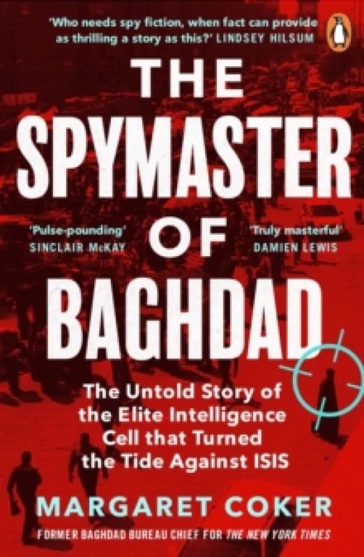 The Spymaster of Baghdad. Paperback. By Margaret Coker Books