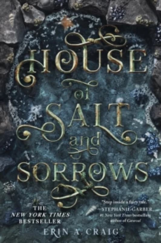 House of Salt and Sorrows : 'Step inside a fairy tale.'Stephanie Garber Paperback / softback