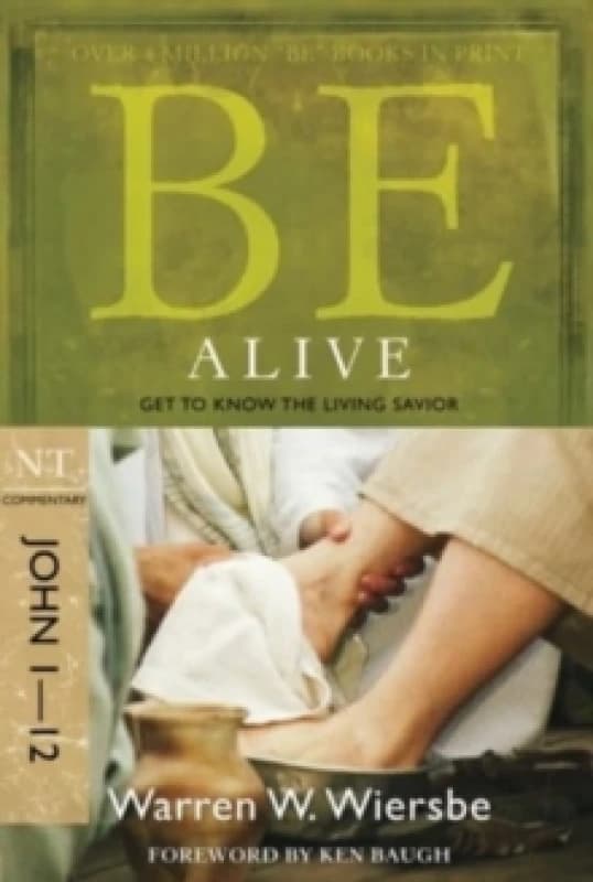 Be Alive - John 1- 12 : Get to Know the Living Savior Paperback / softback