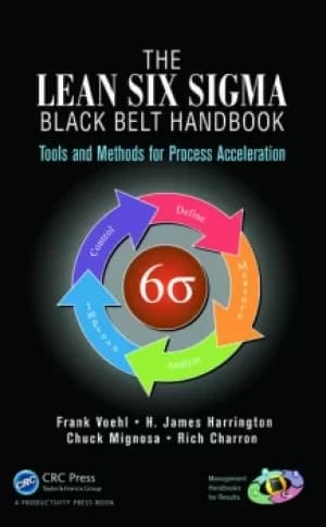 The Lean Six Sigma Black Belt HandbookTools and Methods for Process Acceleration