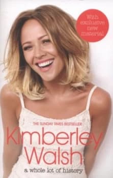 A Whole Lot of History by Kimberley Walsh Paperback