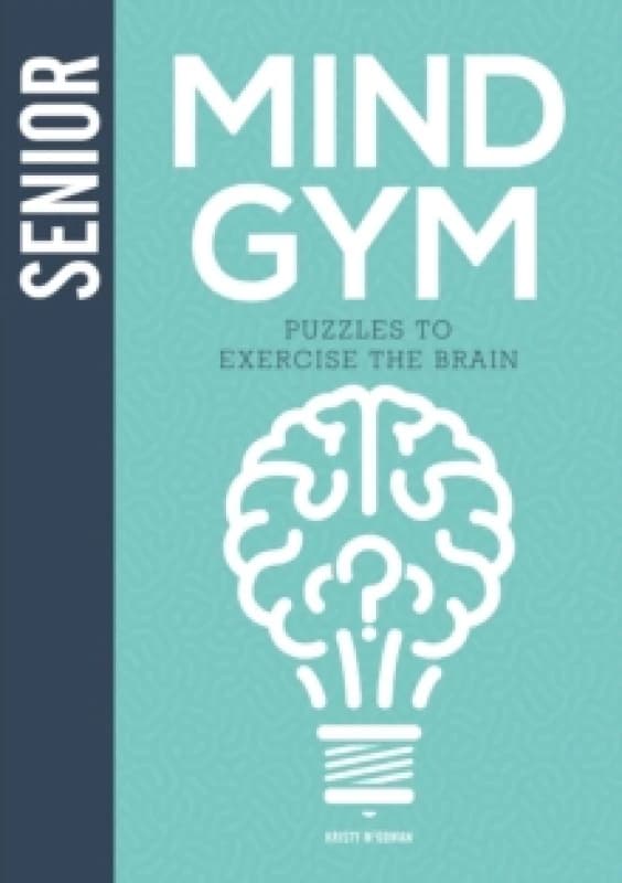 Senior Mind Gym : Puzzles to Exercise the Brain Hardback