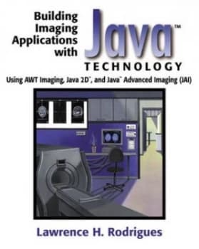 Building Imaging Applications with Java Technology by Lawrence H. Rodrigues Paperback