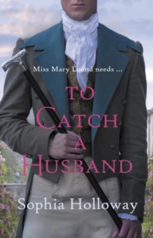 To Catch a Husband. Paperback. By Sophia Holloway Books