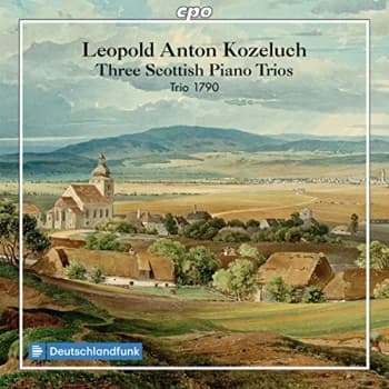 Trio 1790 - Leopold Anton Kozeluch: Three Scottish Piano Trios CD