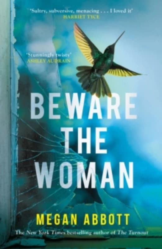 Beware the Woman. Hardback. By Megan Abbott Books