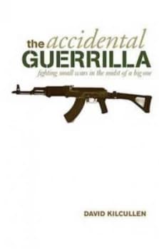 The Accidental Guerrilla by David Kilcullen Hardback