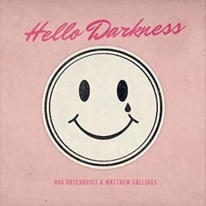 Dag Rosenqvist Matthew Collings - Hello Darkness Vinyl
