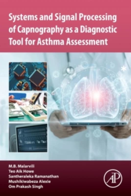 Systems and Signal Processing of Capnography as a Diagnostic Tool for Asthma Assessment. Paperback. By Malarvili Balakrishinan, Teo Aik Howe, Santhera