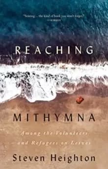 Reaching Mithymna : Among the Volunteers and Refugees on Lesvos