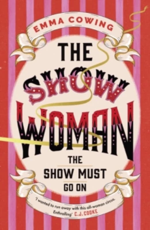 THE SHOW WOMAN : The compulsive and unforgettable new historical novel Hardback