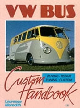 Vw Bus Custom Handbook by Laurence Meredith Paperback