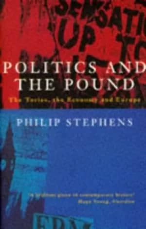 Politics and the pound by Philip Stephens
