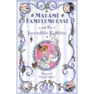 Madame Pamplemousse and Her Incredible Edibles