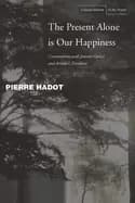 present alone is our happiness conversations with jeannie carlier and arnol