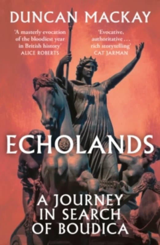 Echolands : A Journey in Search of Boudica Paperback / softback