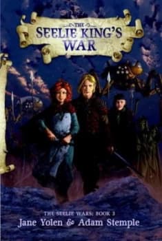 The Seelie Kings War by Jane Yolen Hardback