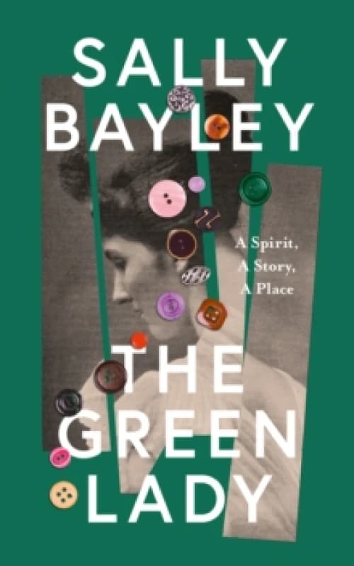 The Green Lady. Hardback. By Sally Bayley Books