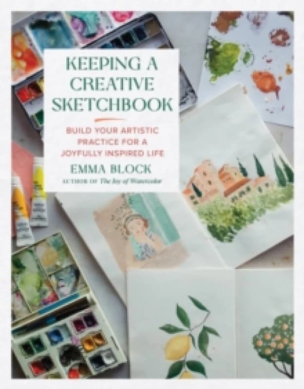 Keeping a Creative Sketchbook. Hardback. By Emma Block Books