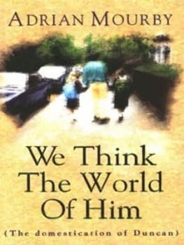 We Think the World of Him by Adrian Mourby Paperback
