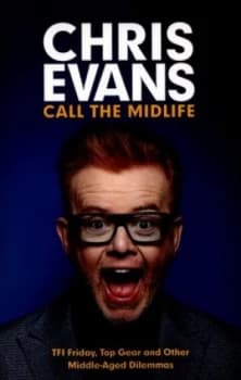 Call the Midlife by Chris Evans Paperback