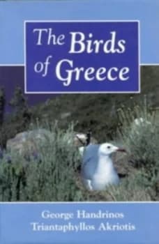 The Birds of Greece by George Handrinos and Triantaphyllos Akriotis Book