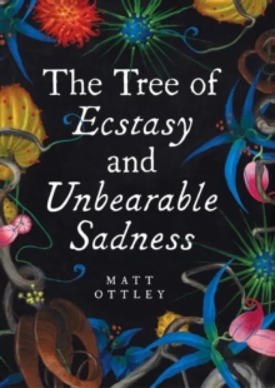 Tree of Ecstasy and Unbearable Sadness. Hardback. By Matt Ottley Books