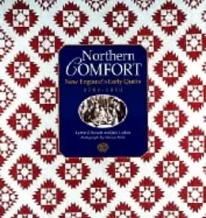 northern comfort new englands early quilts 1780 1850