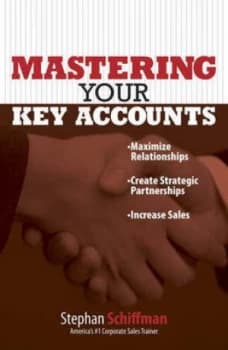 Mastering Your Key Accounts by Stephan Schiffman Paperback