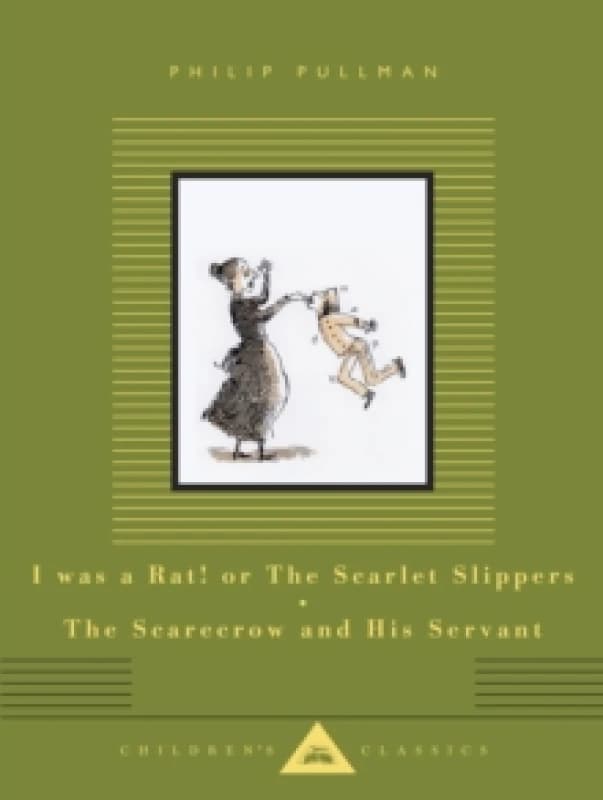 I Was a Rat! Or, The Scarlet Slippers and The Scarecrow and his Servant Hardback
