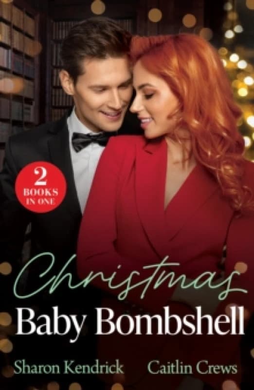 Christmas Baby Bombshell : Christmas with Consequences / an Heir for Christmas Paperback / softback