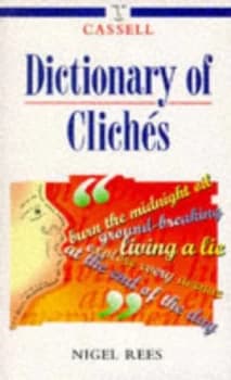 Cassell Dictionary of Clichs by Nigel Rees Book