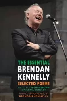The Essential Brendan Kennelly by Brendan Kennelly